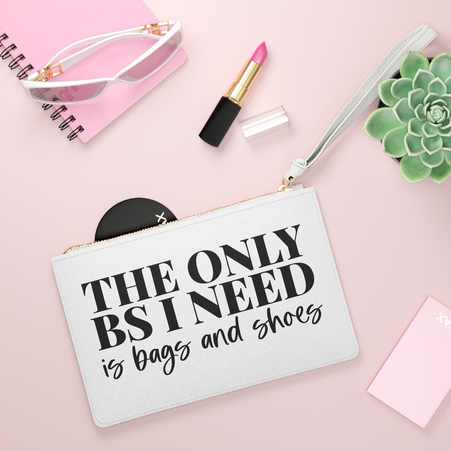 The Only BS I Need Clutch Bag