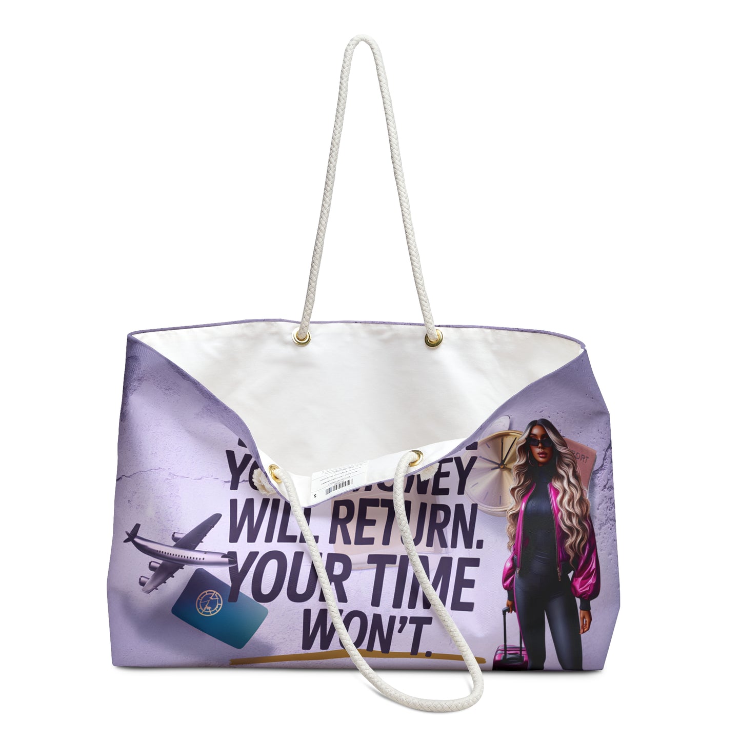 Travel Now. Your Money Will Return. Your Time Won’t. Weekender Tote