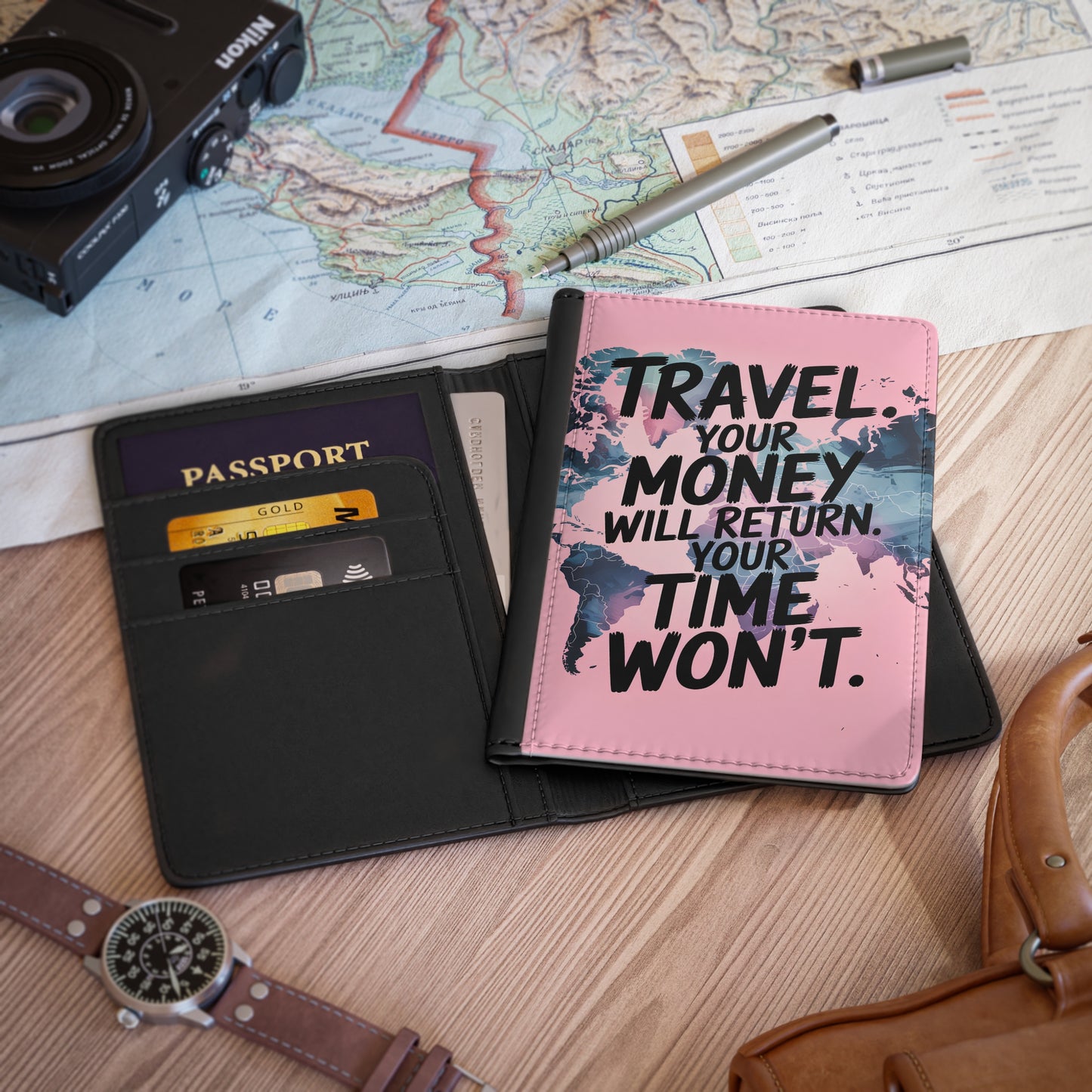 Travel. Your Money Will Return. Your Time Won’t. Passport Cover