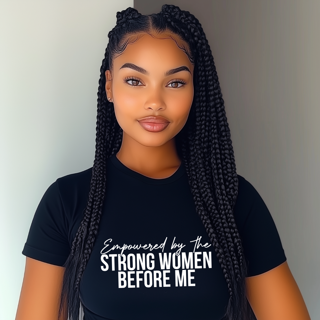 Empowered by the Strong Women Before Me