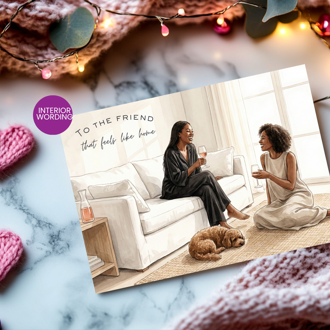 To the Friend That Feels Like Home