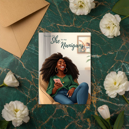 You Are the She to My Nanigans