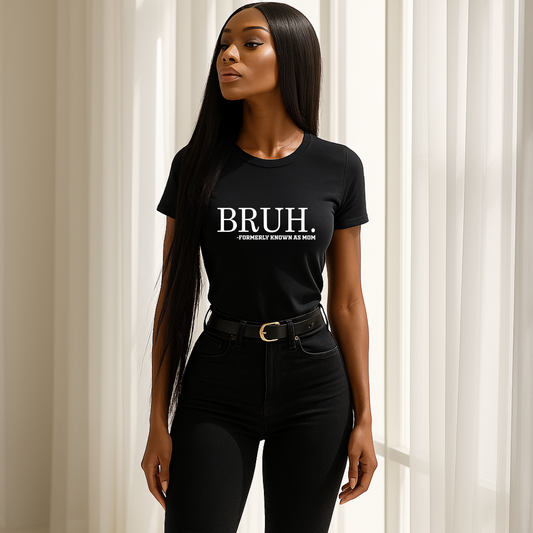 Bruh, Formerly Known as Mom