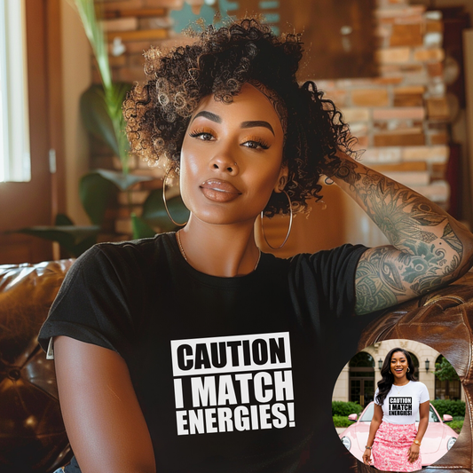 Caution I Match Energies