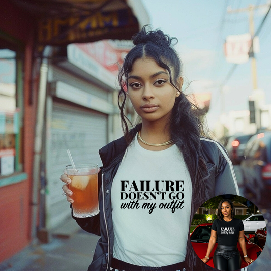 Failure Doesn’t Go with My Outfit