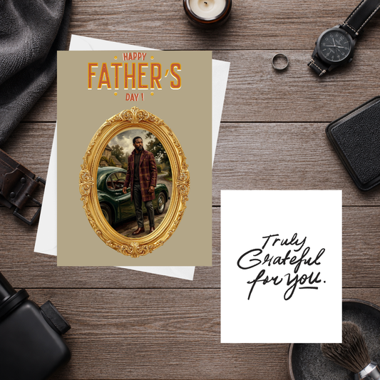Happy Father’s Day — Truly Grateful for You