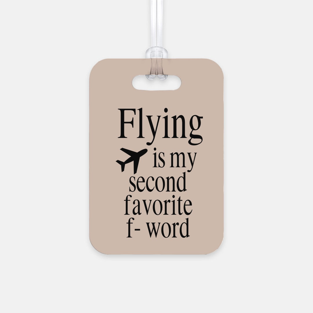 Flying is my second favorite F Word Luggage Tag